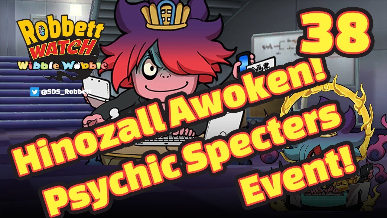 Yo-kai Watch Wibble Wobble #38: Пришествие Хинозалла! Психические призраки! Пробуждённый Хинозалл!