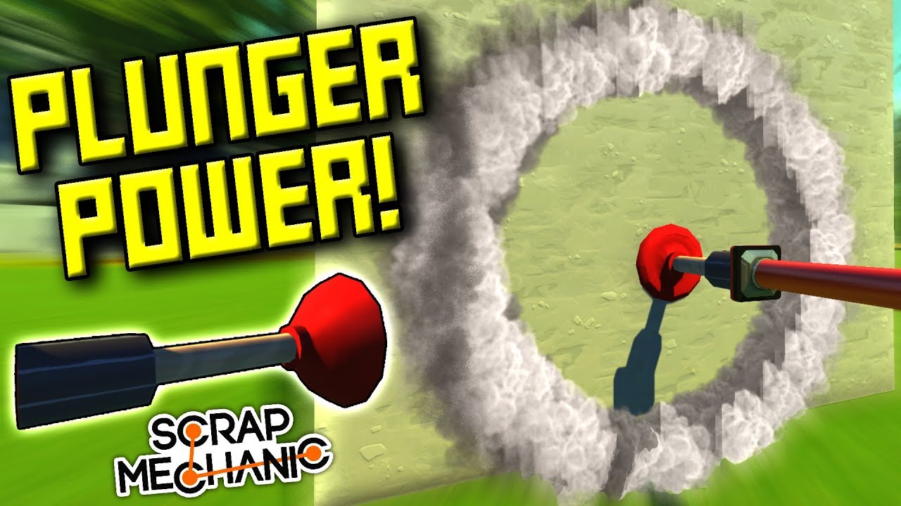 HOW CAN DOES PLUNGER? [Plunger Mod] - Scrap Mechanic Gameplay