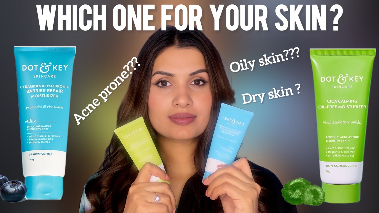 Dot & Key Moisturizers detailed Review | Which one you should buy ?