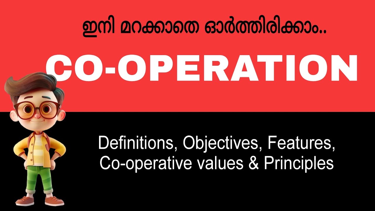 Co-operation | Definitions, Features &Objectives of Co-operation | Co-operative values & Principles