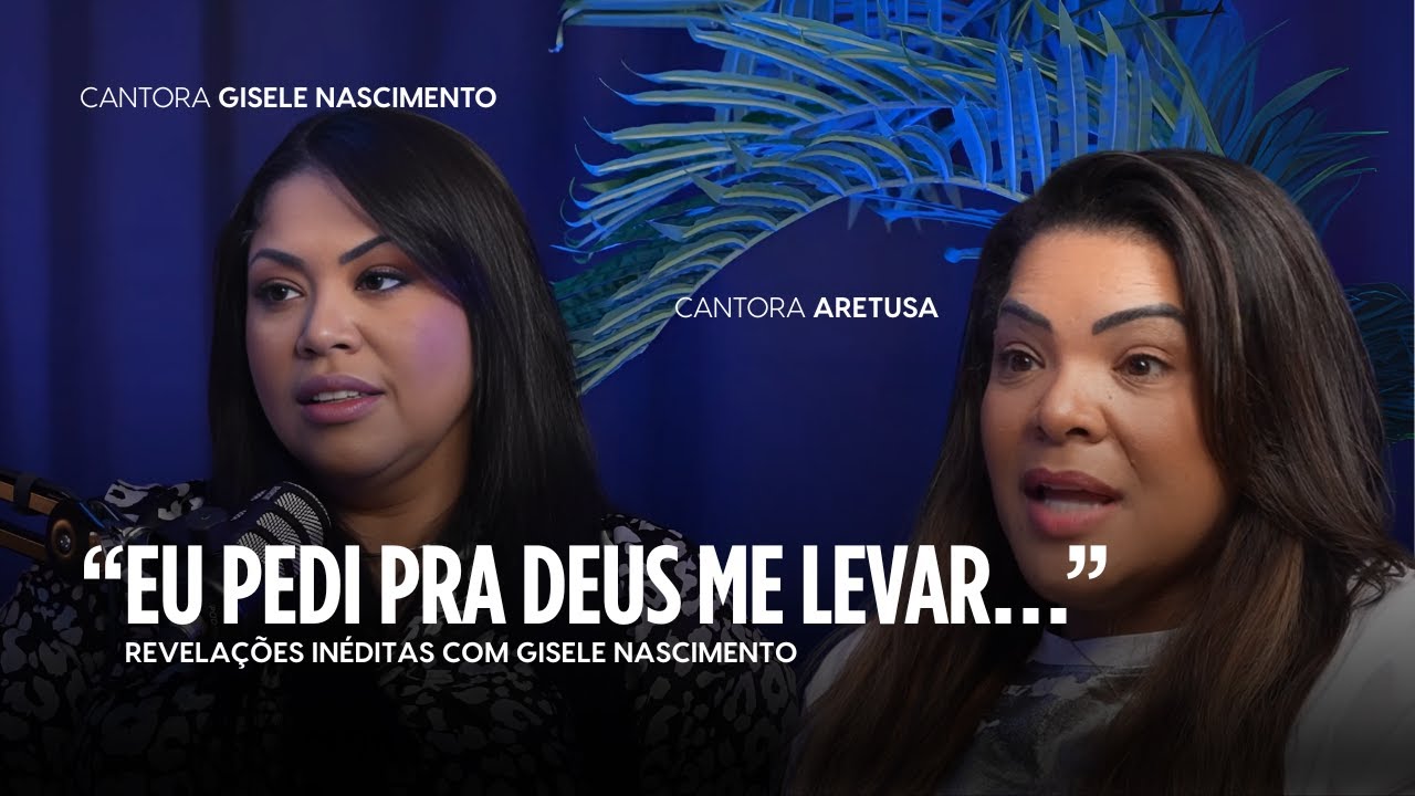 Gisele Nascimento fala sobre superação e nova etapa com Deus | VidaCast #3 
