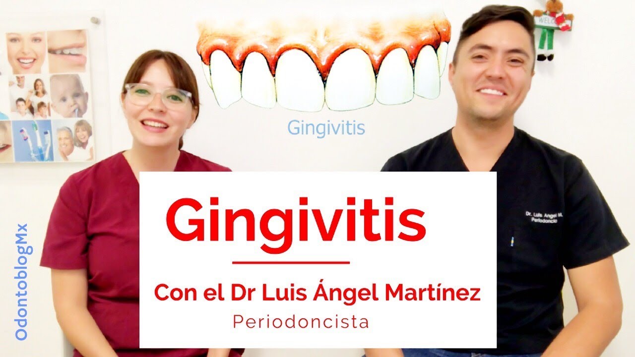 Gingivitis 🩸 con Dr. Luis Ángel Martínez