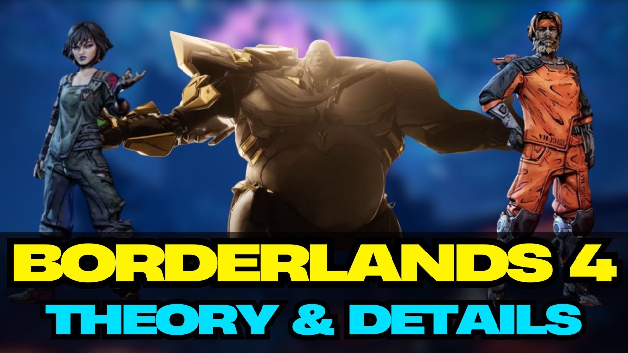 Borderlands 4: ТЕОРИЯ И ПОДРОБНОСТИ