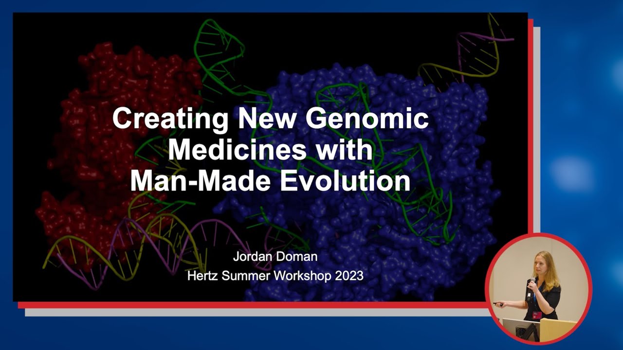 Creating New Genomic Medicines with Man-Made Evolution  — Jordan Doman | 2023 Hertz Summer Workshop
