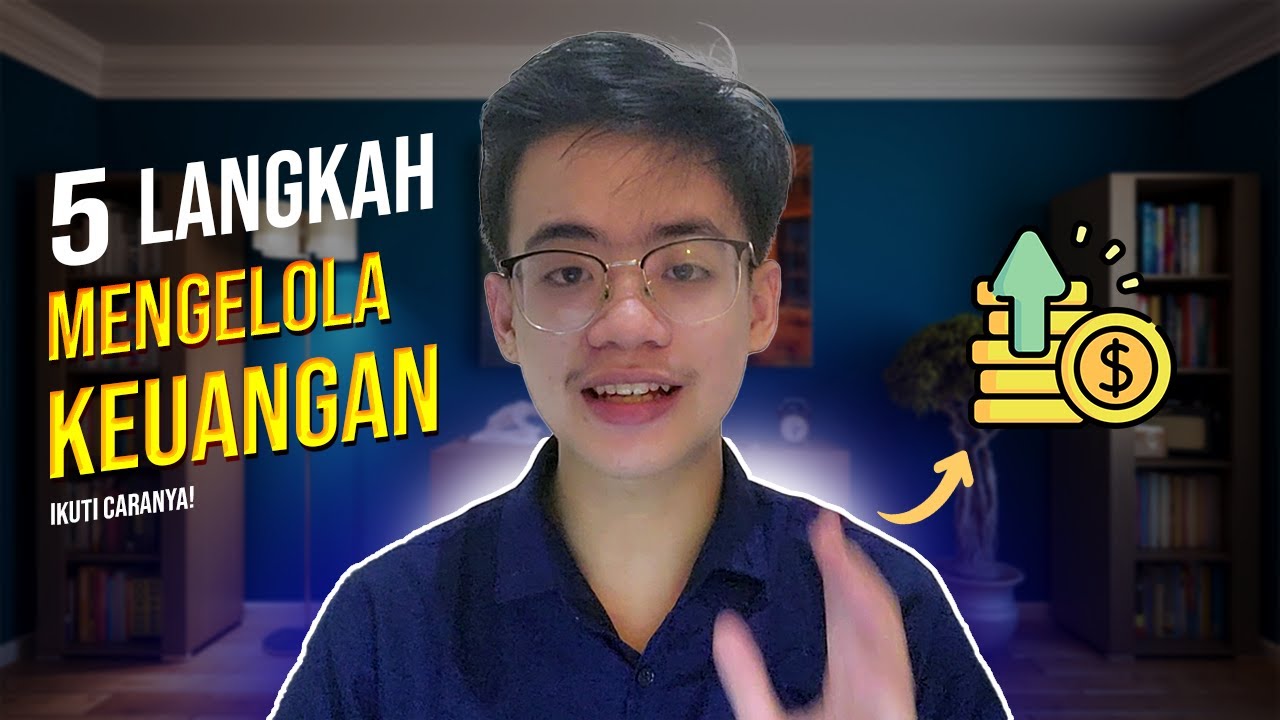 5 LANGKAH MUDAH MENGELOLA KEUANGAN