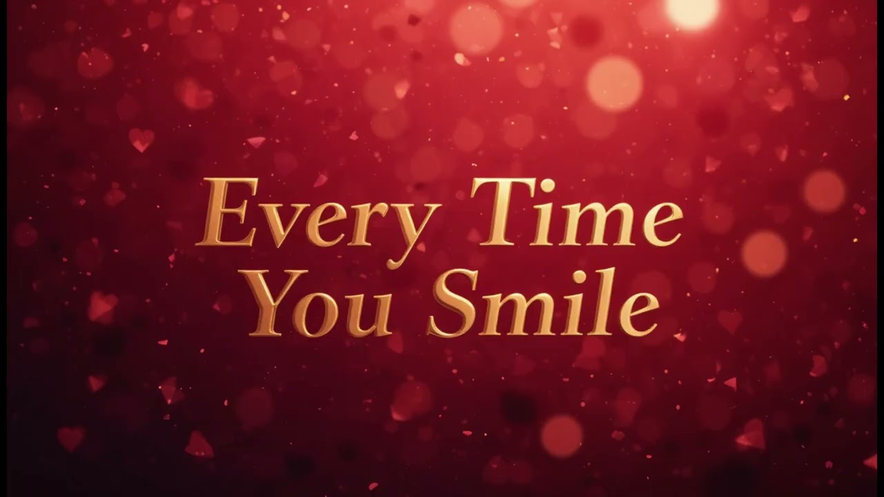 Every Time You Smile