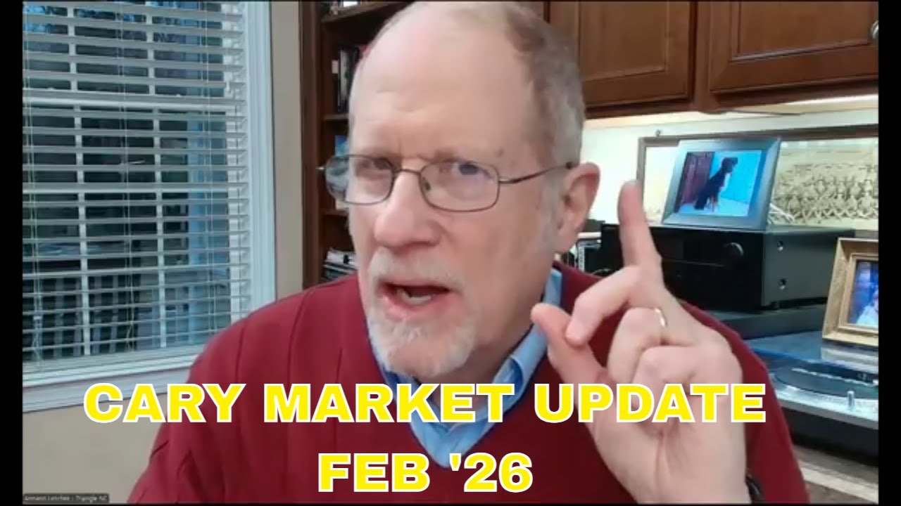 CARY NC MARKET UPDATE | FEB 26