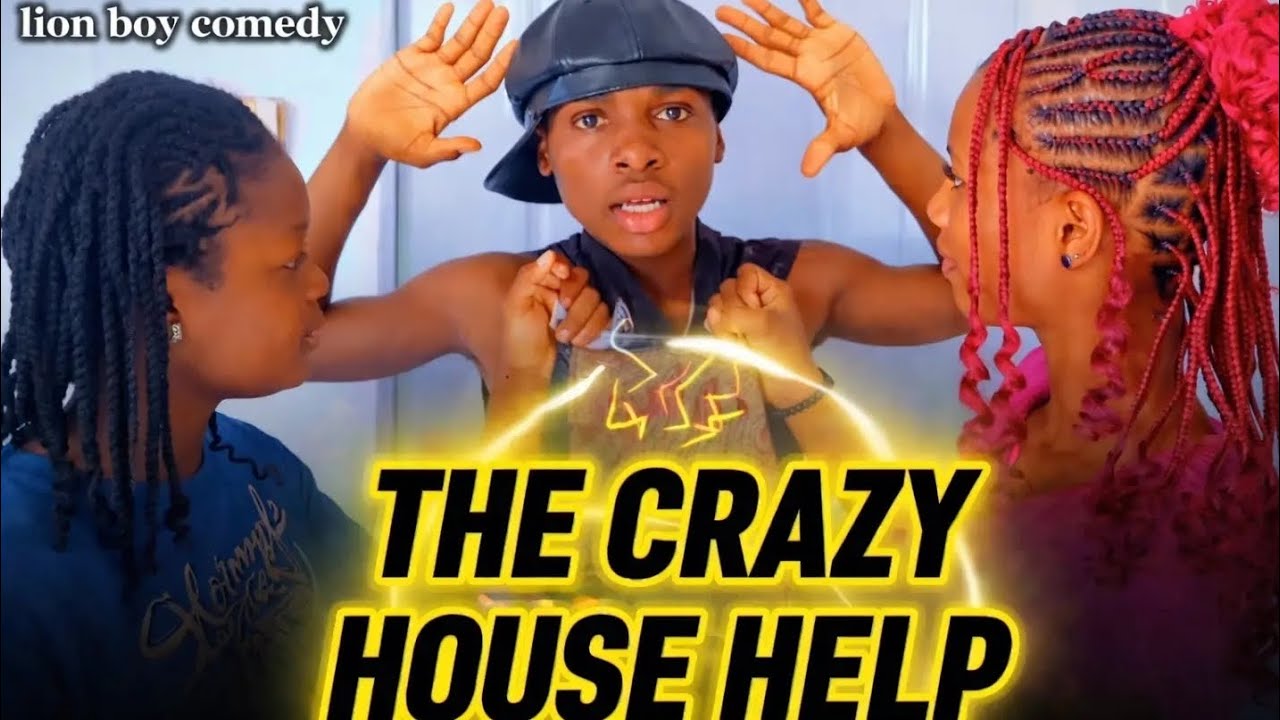 THE CRAZY HOUSE HELP/LION BOY FT 9JATEENS TV. 