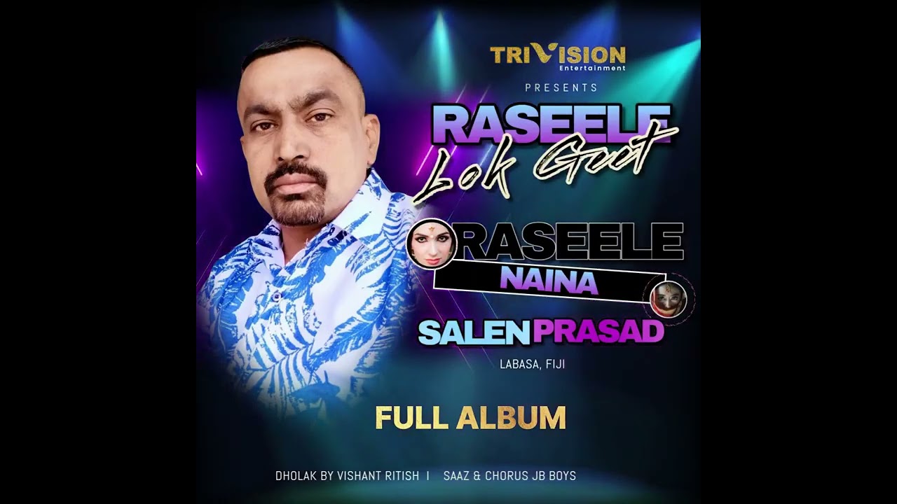 Lokgeets By Salen Prasad of Labasa Fiji - Raseele Naina