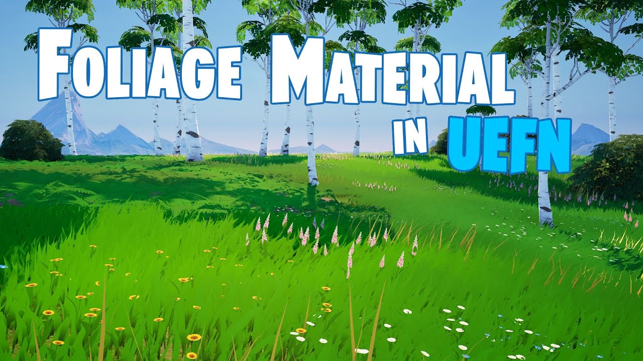 Your Own Stylized Foliage Material - UEFN Tutorial