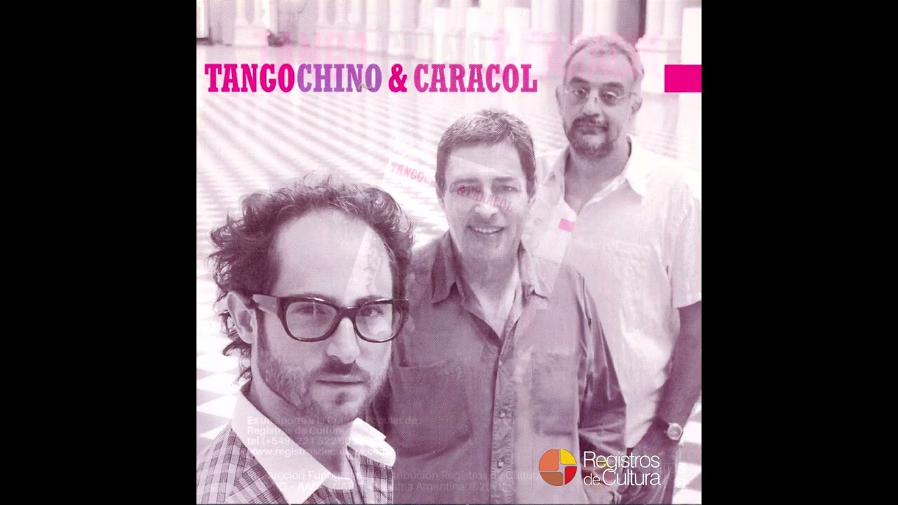Caracol & Tango Chino - El dia que me quieras