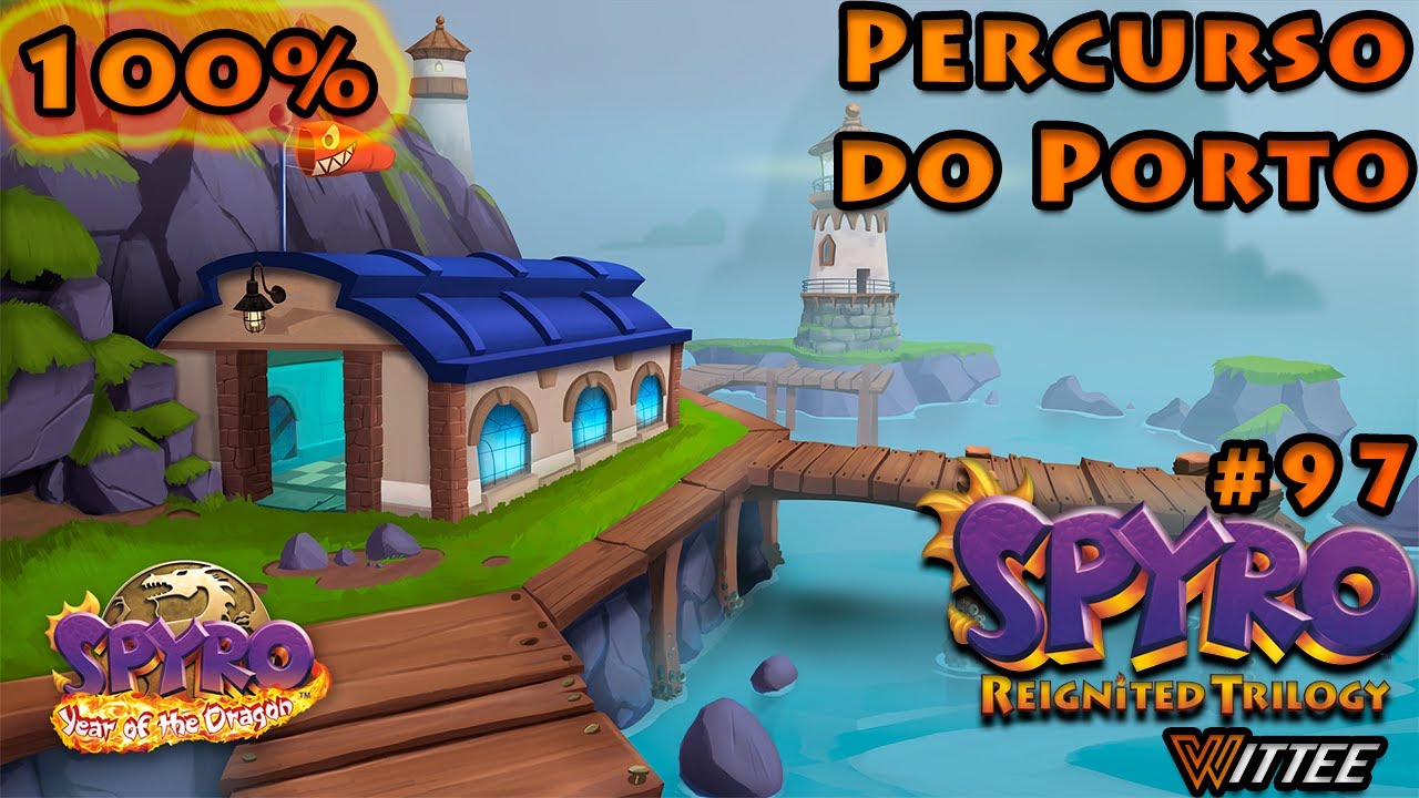 SPYRO: Reignited Trilogy #97 - Percurso do Porto 100% | Spyro YotD