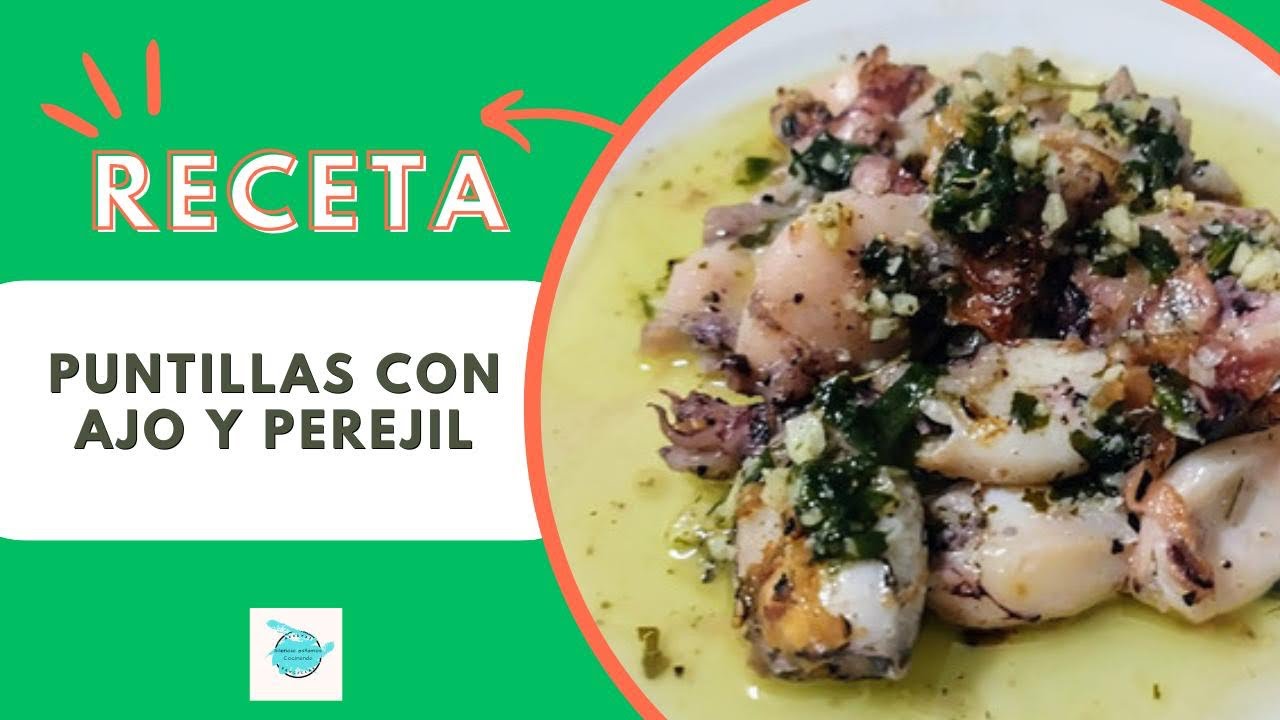 Receta fácil de Puntillas con Ajo y Perejil