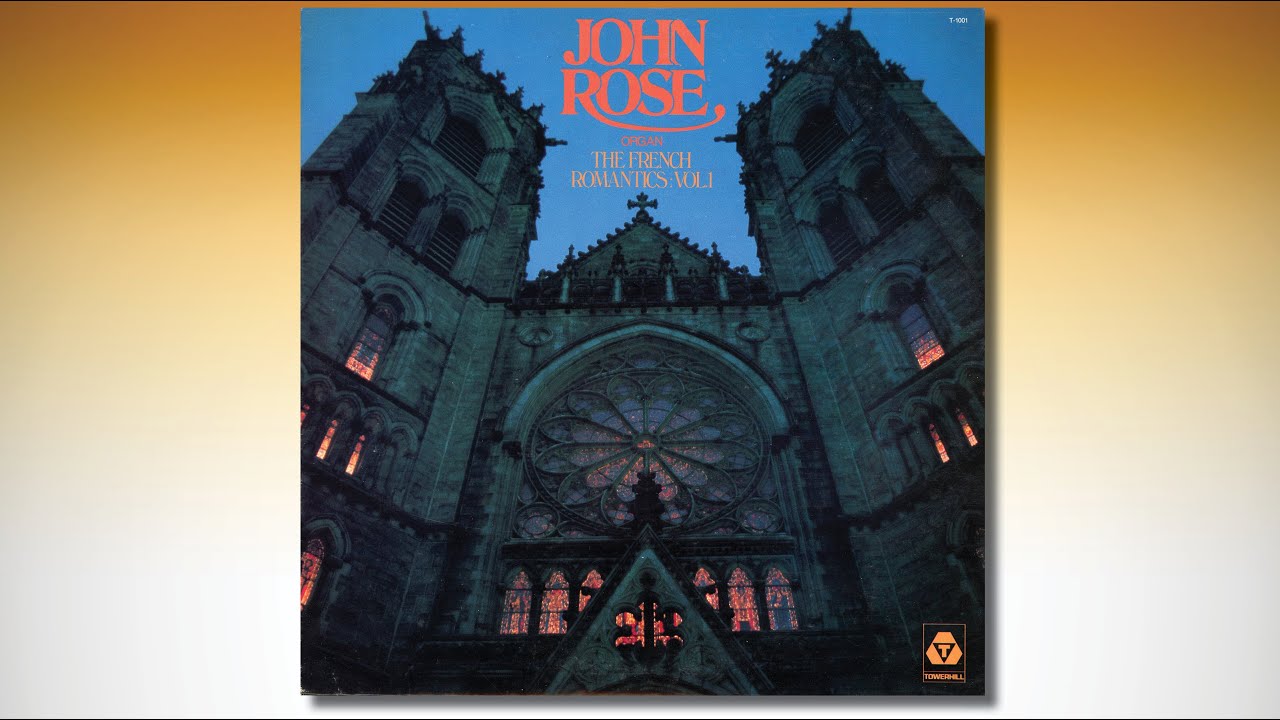 John ROSE – THE FRENCH ROMANTICS Vol. 1 – Sacred Heart Cathedral, Newark, New Jersey