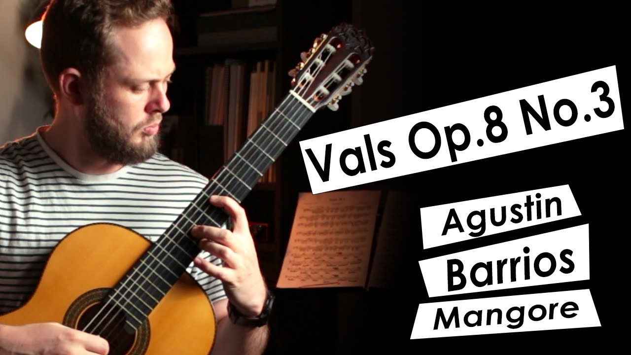 Agustin Barrios Mangore - Vals Op. 8 No. 3