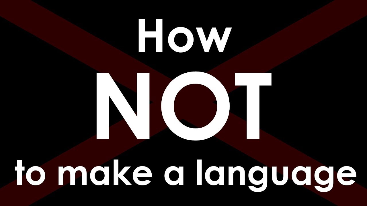 My First Conlang - How NOT to Make a Language