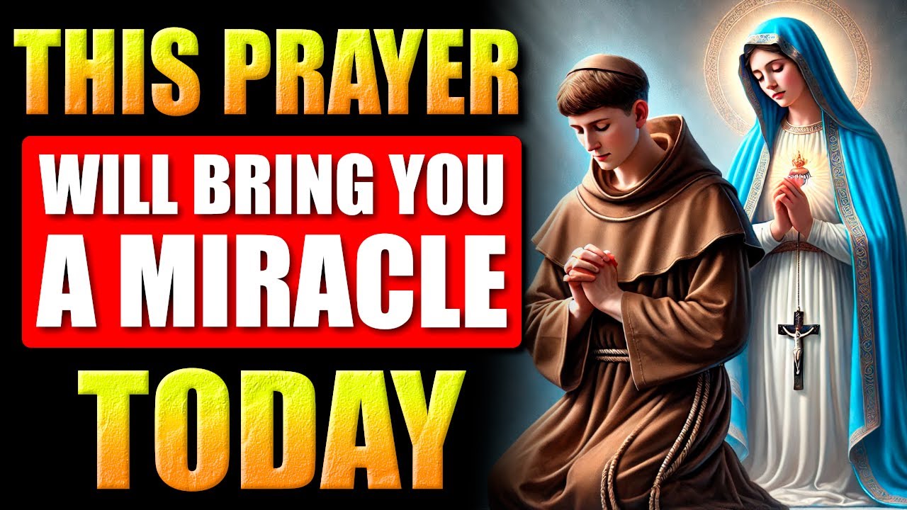 🛑PRAYER FOR IMPOSSIBLE MIRACLES TO OUR LADY AND SAINT ANTHONY - NEVER FAILS!