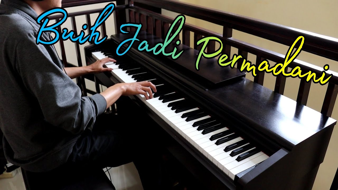 Buih Jadi Permadani - Exist  ( cover piano )