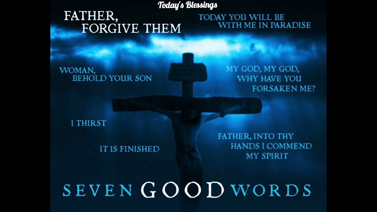 Father Forgive Them | Seven Good Words | Today's Blessings