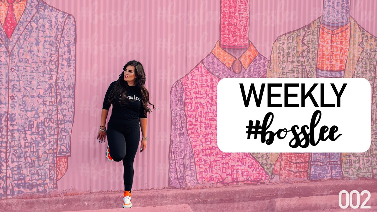 Weekly #Bosslee 002 - Jessie Lee's Lifestyle Recap Series