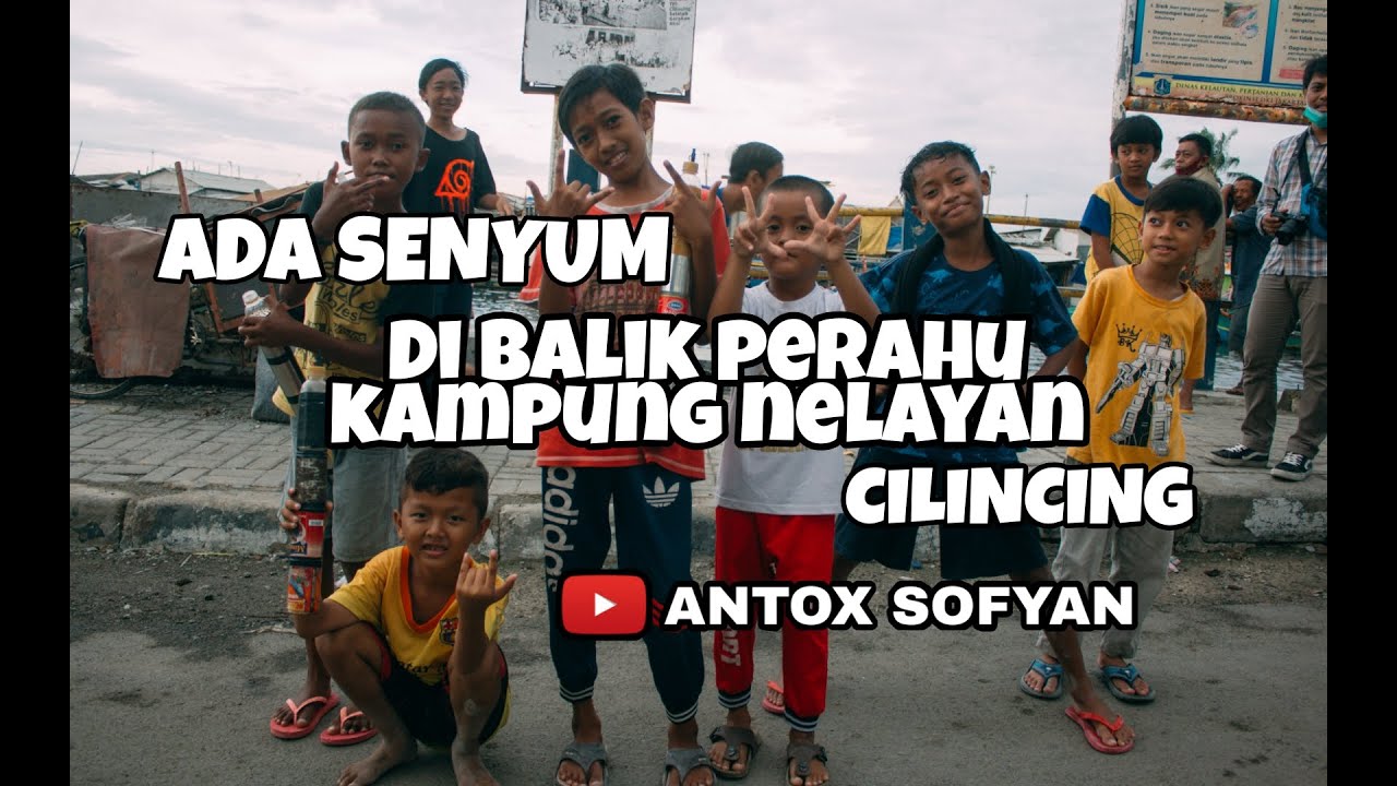 KEHIDUPAN BOCAH, KAMPUNG NELAYAN, CILINCING