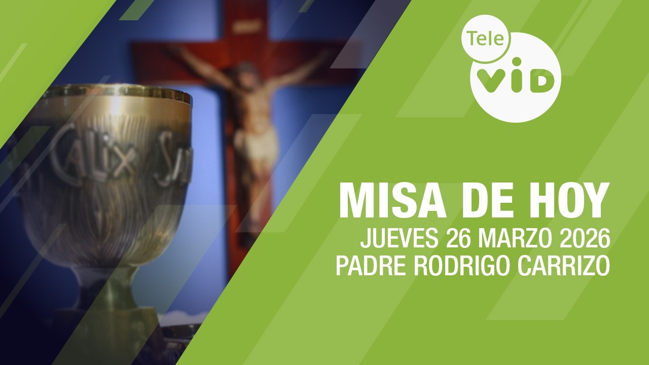 Misa de hoy ⛪ Jueves 26 Marzo de 2026, Padre Rodrigo Carrizo | Tele VID
