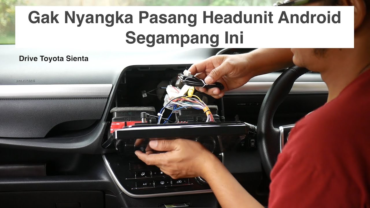 Cara Pasang Headunit Android 10inch Intersys IDT 1155VC Di Toyota Sienta