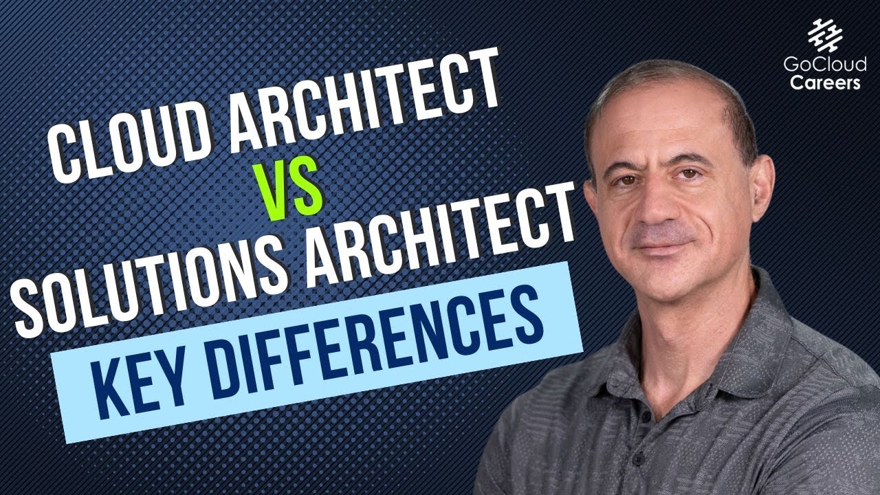 Cloud Architect vs. Solutions Architect: Key Differences in These Two Cloud Architecture Careers