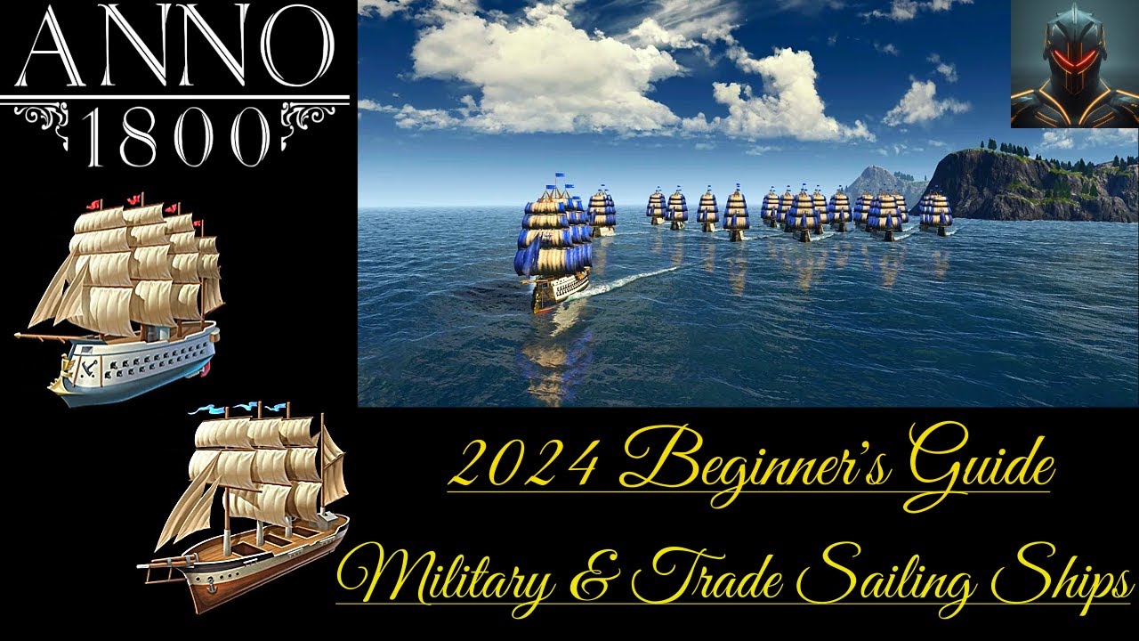 Anno 1800 Beginner's Guide/Tips in 2024 (Episode 9) - MILITARY & TRADE SAILING SHIPS!