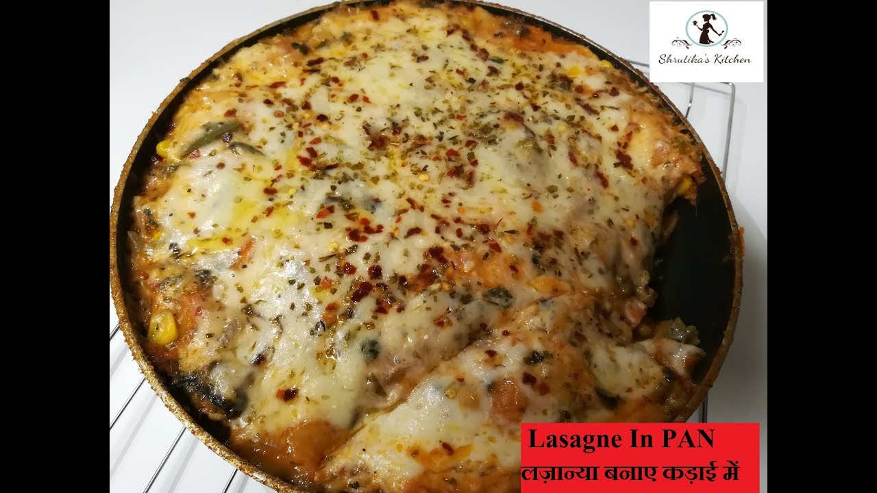 Vegetable Lasagna In Pan without Oven | Homemade Lasagne sheets without EGG~Shrutika's Kitchen