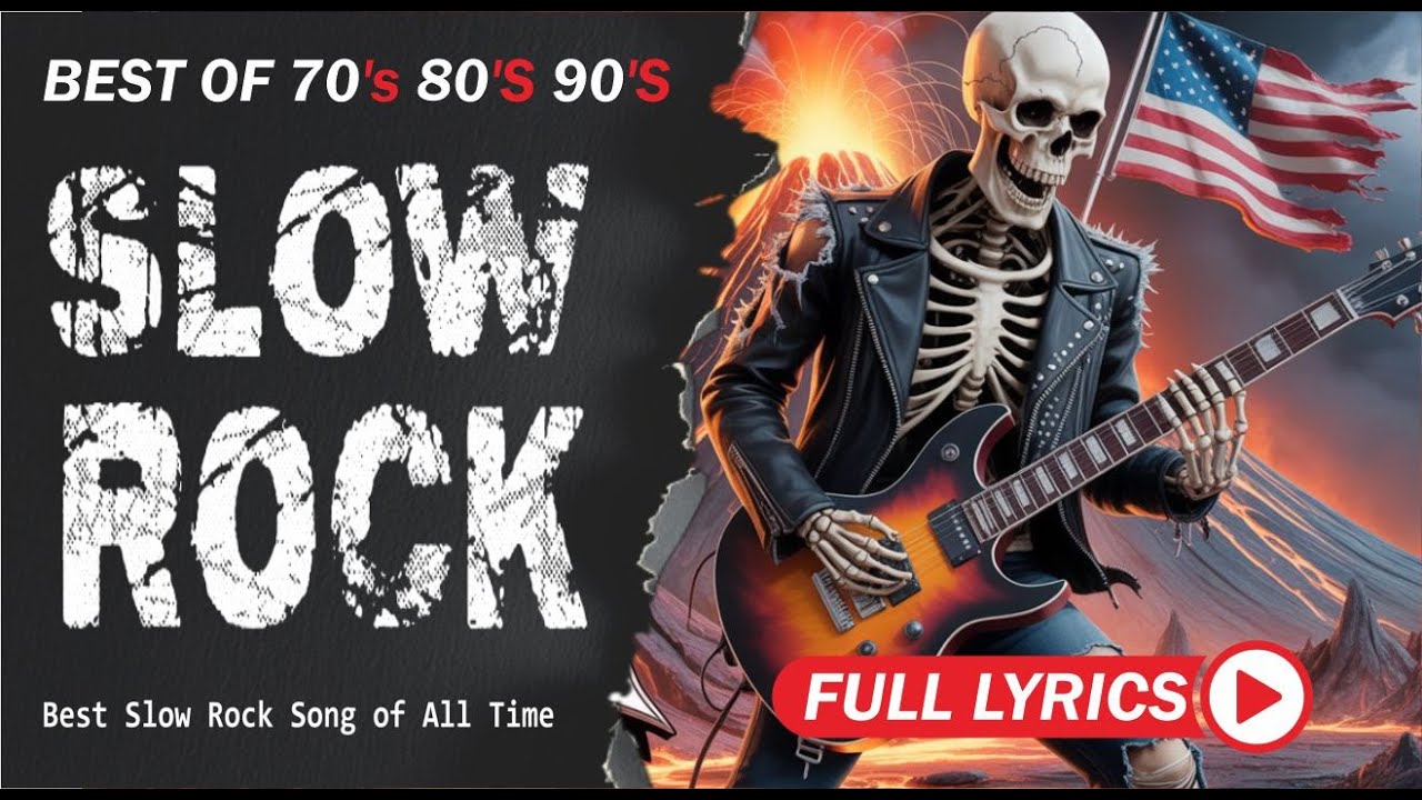 Slow Rock Classic Rock Ballad Collection Nostalgic 70s 80s Love Songs with Lyrics