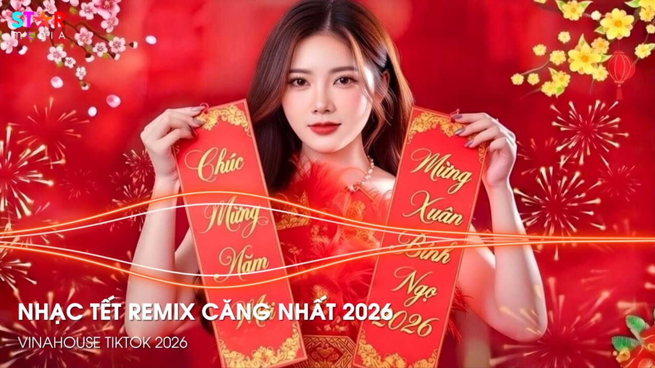 Nhạc Tết 2026 Remix Căng Nhất, Lk Nhạc Xuân 2026 Remix, Xuân Bính Ngọ 2026 - Đêm 30 Mở To Lên Quẩy