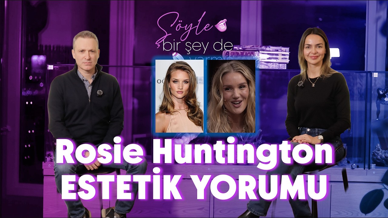 HOLLYWOOD’DA “DOĞAL” ESTETİK SONUÇLARI | ROSIE HUNTINGTON