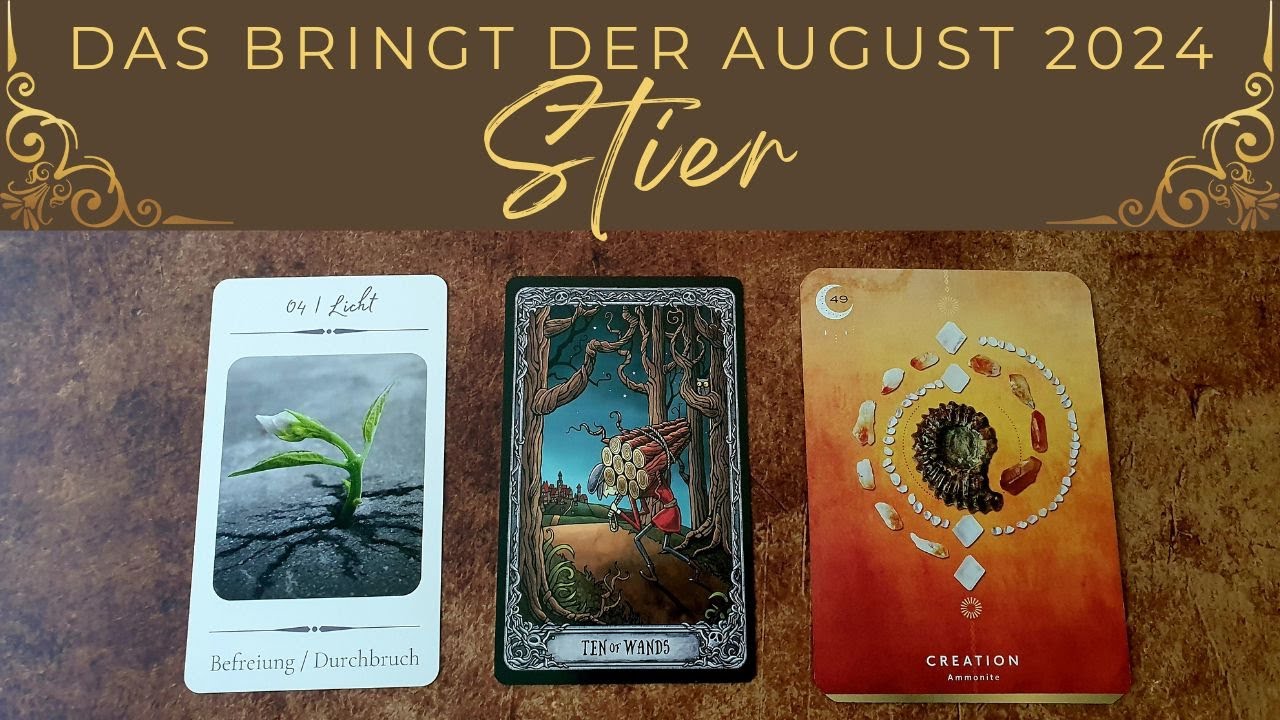 Stier 🌻August 2024 🌻 Du befreist dich endlich von einer großen Belastung | Tarot & Orakel Reading