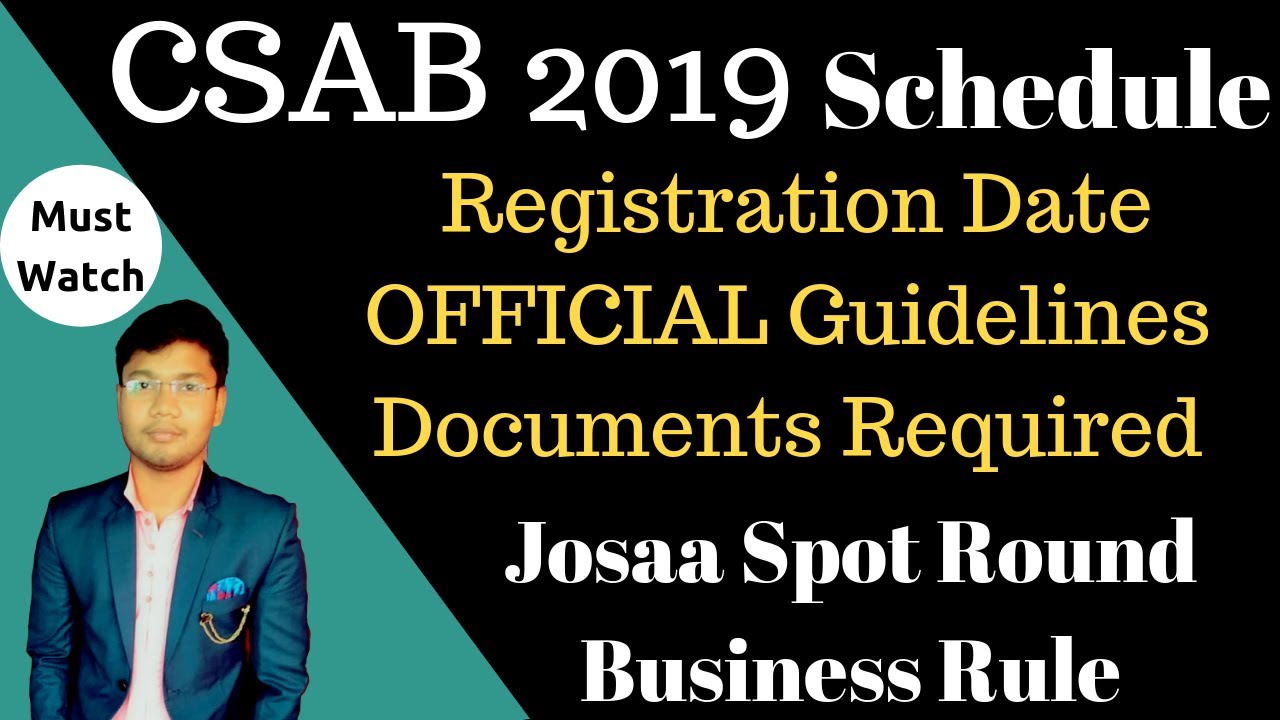 CSAB 2019 Registration and Schedule | Josaa Spot Round Business Rule