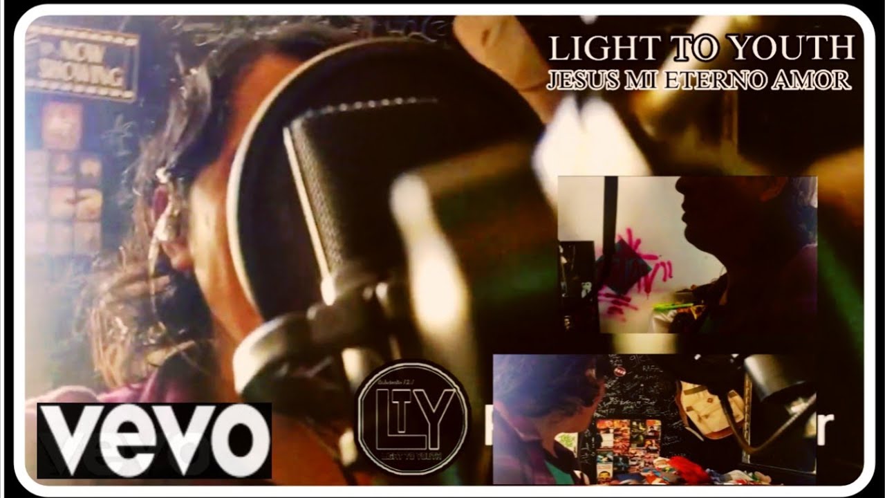 JESÚS Mi Eterno Amor: LIGHT TO YOUTH 