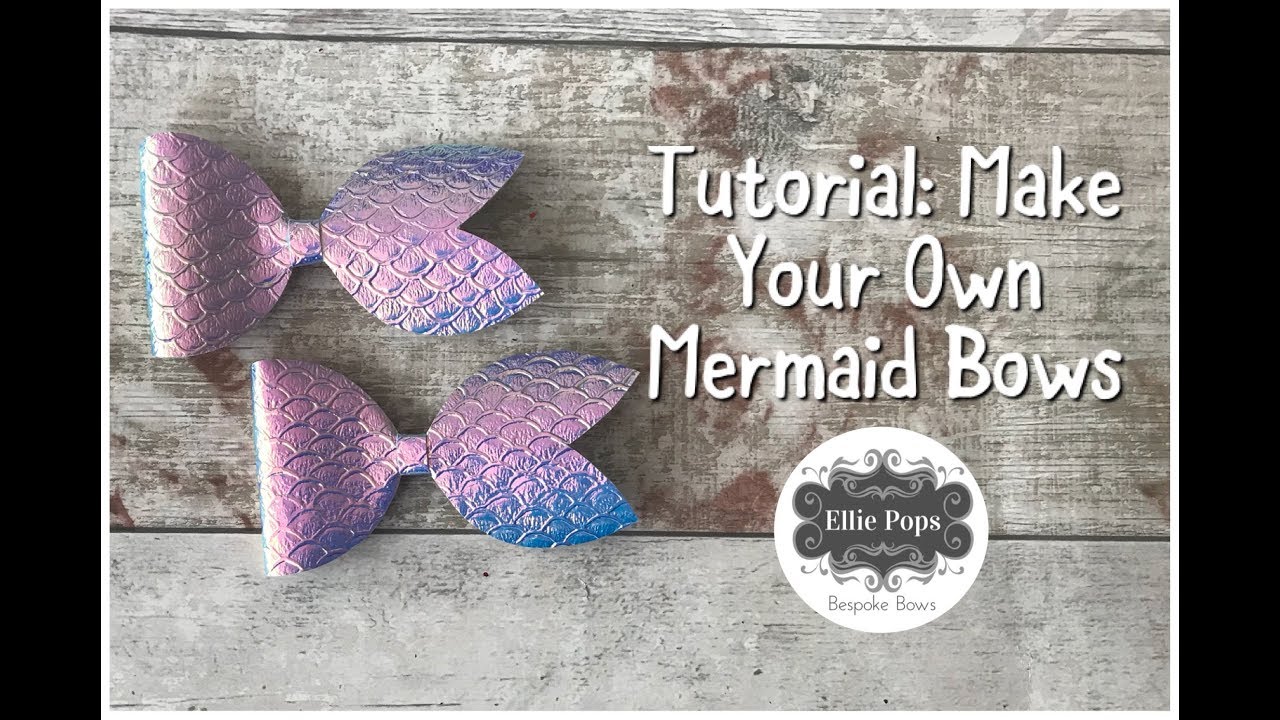 Tutorial: Make Your Own Mermaid Bows