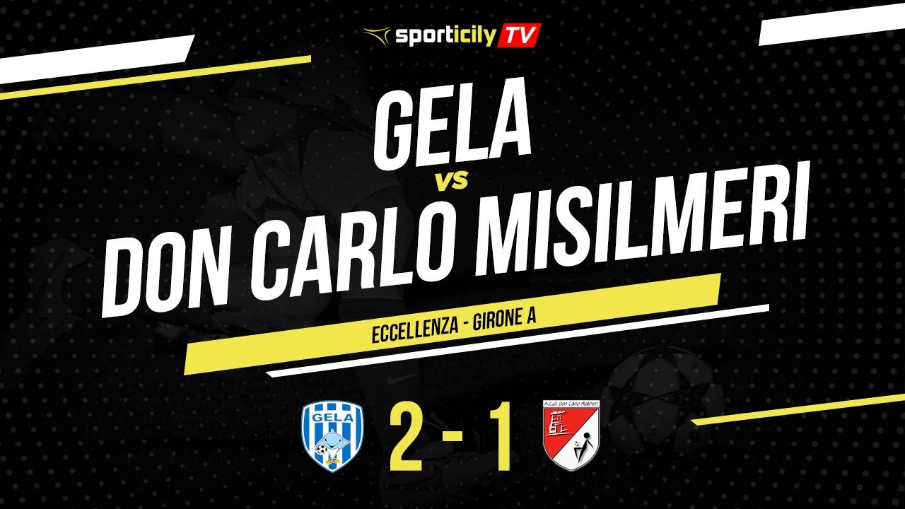 Gela - Don Carlo Misilmeri | Eccellenza Sicilia | Highlights & Goals