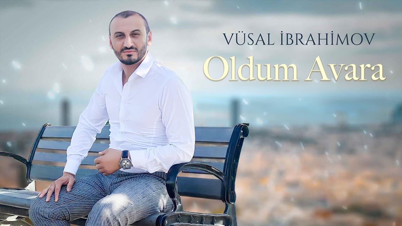 Vusal İbrahimov - oldum avara  (official video)