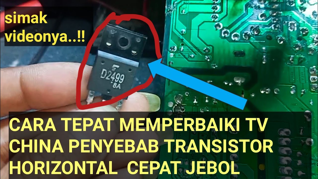 CARA TEPAT MEMPERBAIKI TV CHINA PENYEBAB TRANSISTOR HORIZONTAL CEPAT JEBOL