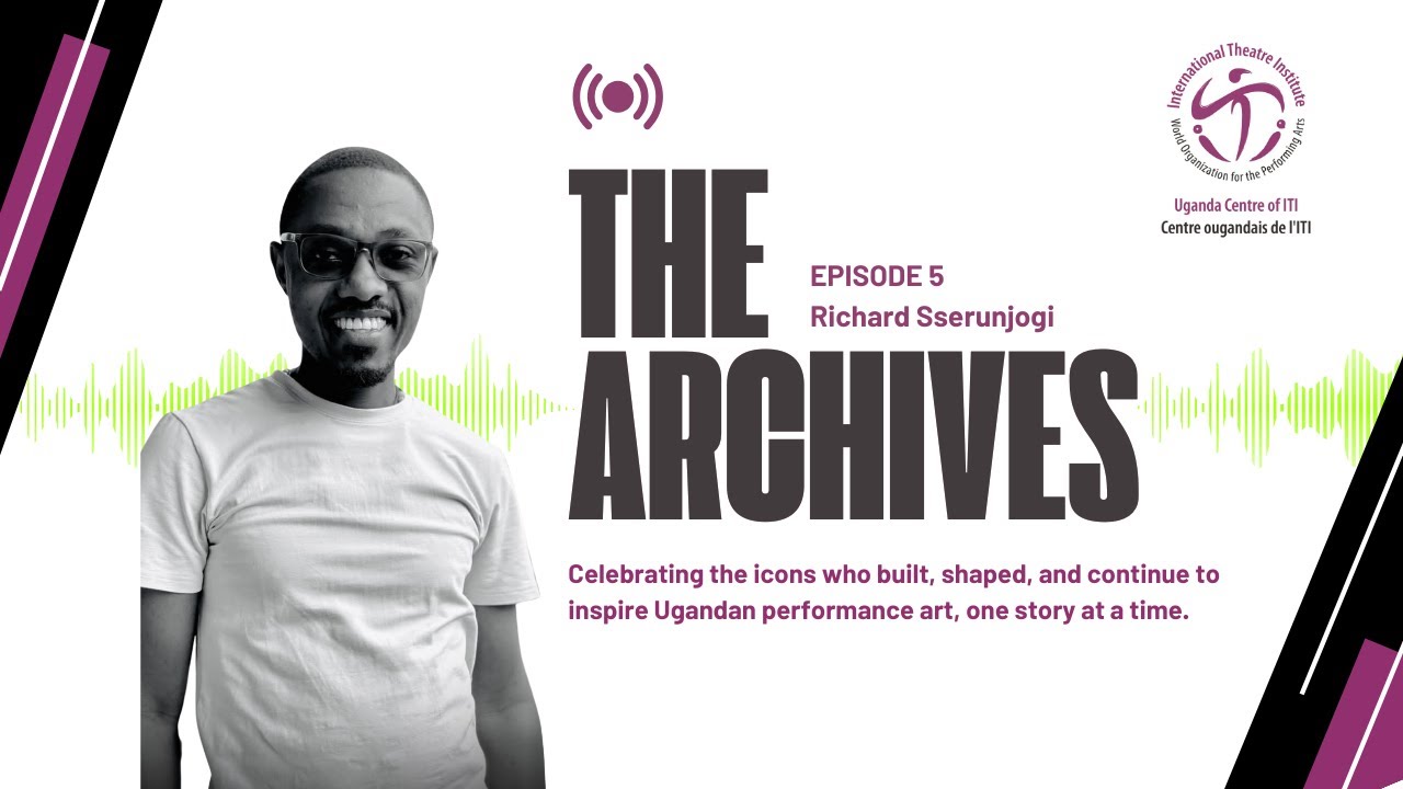 The Archives Podcast Episode 5 ft. Richard Sserunjogi