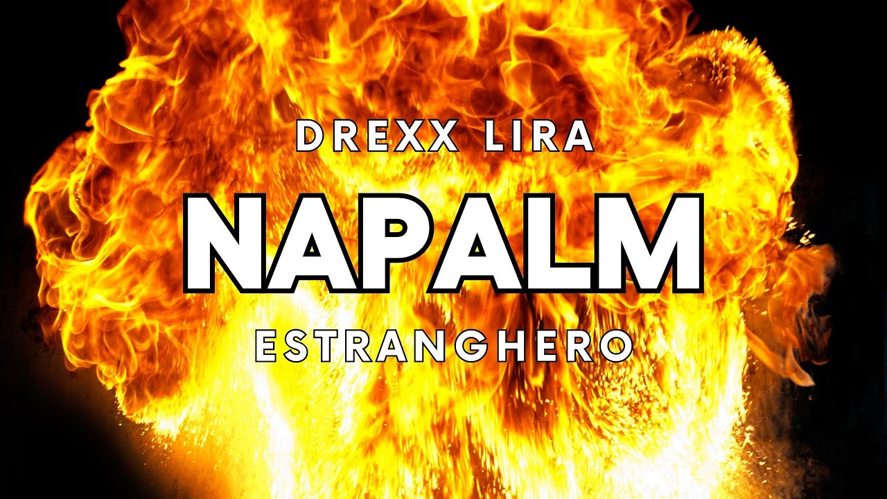 Napalm - Drexx Lira x Estranghero