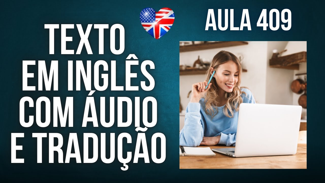 APRENDA INGLÊS COM LEITURA GUIADA - TEXTO EM INGLÊS COM ÁUDIO E TRADUÇÃO 
