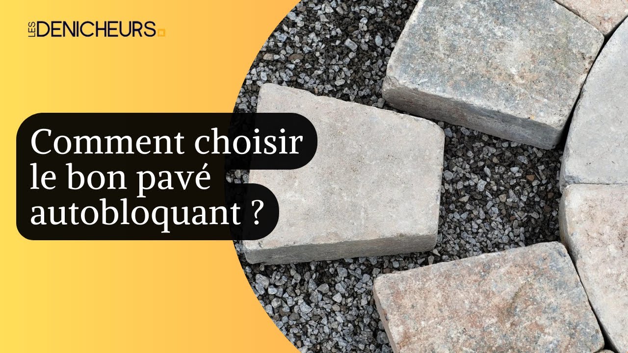 🧱​👷🏻 Comment choisir le bon pav&eacute; autobloquant ? ​🔨​