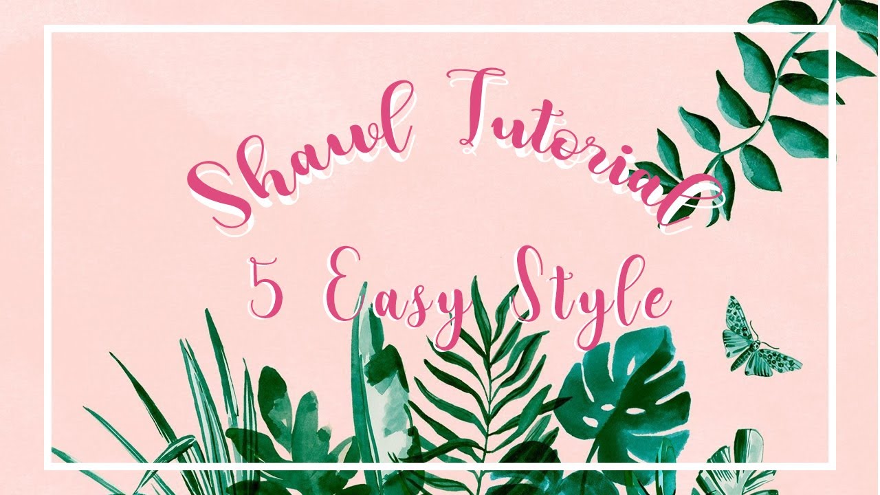 5 EASY STYLE. Shawl tutorials.