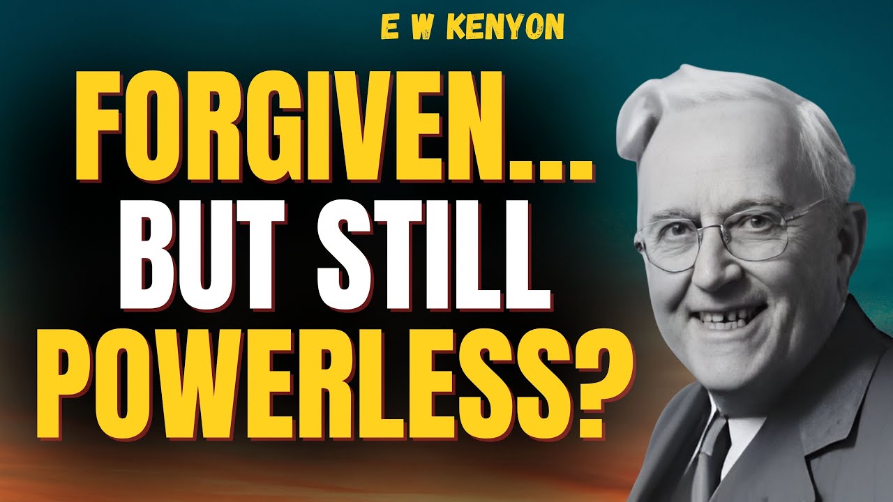 FORGIVEN BUT STILL POWERLESS? Discover RIGHTEOUSNESS & Your AUTHORITY in Christ (E W Kenyon)