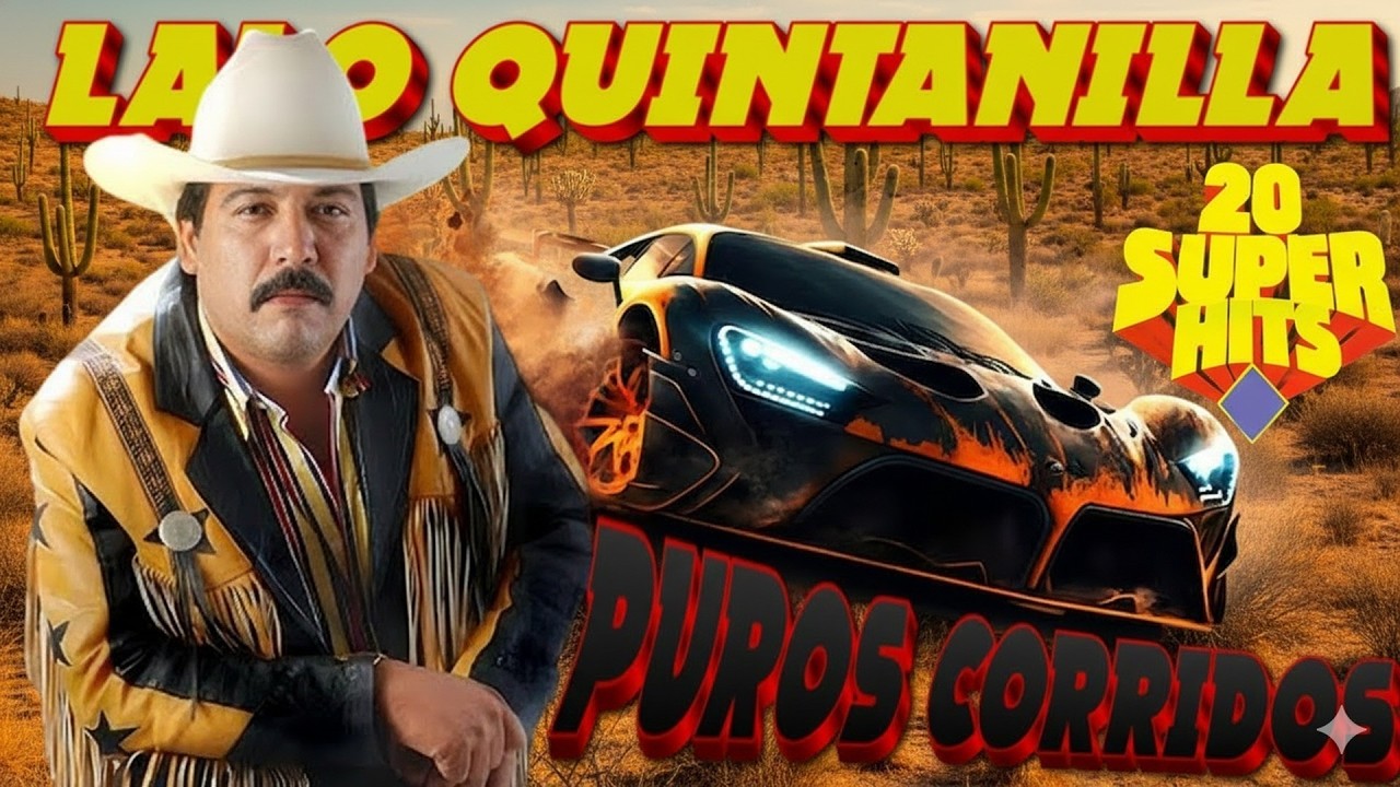Lalo Quintanilla 20 Súper Éxitos - Puros Corridos Pesados