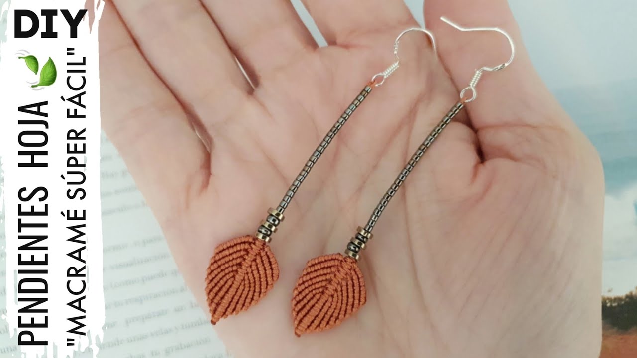 DIY COMO HACER PENDIENTES EN MACRAM&Eacute; | PENDIENTES HOJA EN MACRAM&Eacute; | LEAF EARRINGS MACRAME