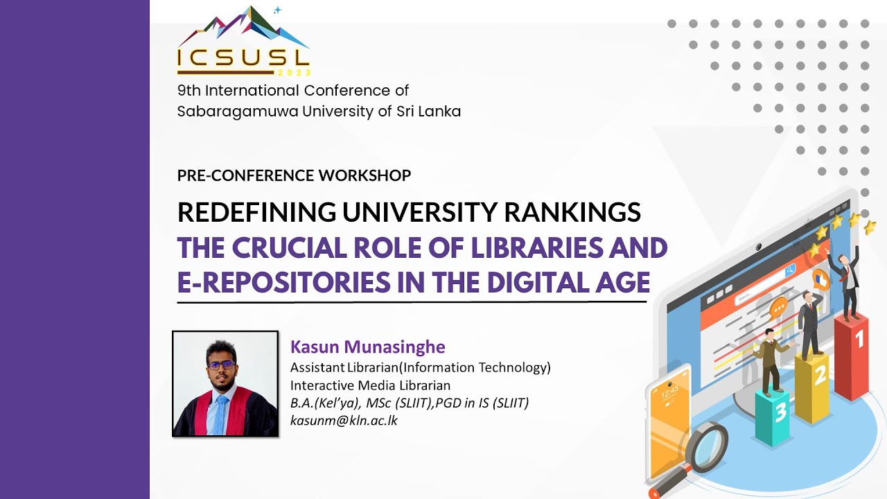 REDEFINING UNIVERSITY RANKINGS : THE CRUCIAL ROLE OF LIBRARIES AND E-REPOSITORIES IN THE DIGITAL AGE