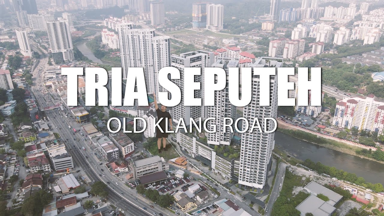 PROPERTY REVIEW #396 | TRIA SEPUTEH, OLD KLANG ROAD